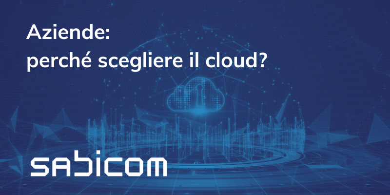 perché scegliere il cloud