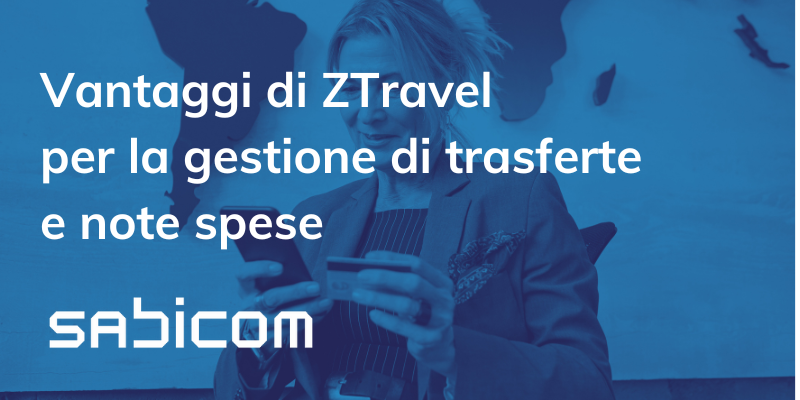 Vantaggi Di ZTravel Per La Gestione Di Trasferte E Note Spese