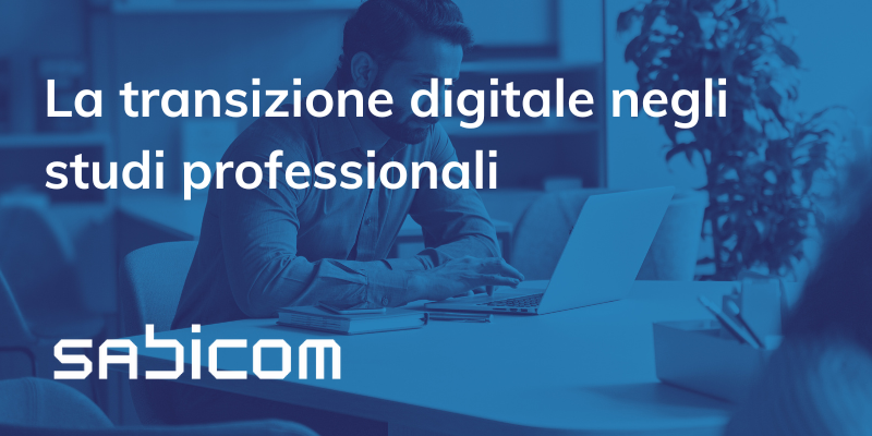 La Transizione Digitale Negli Studi Professionali